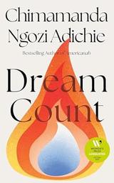 Dream count / Chimamanda Ngozi Adichie | Adichie, Chimamanda Ngozi (1977-....)