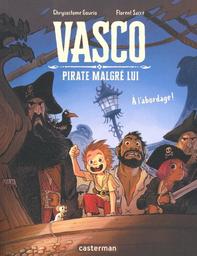 A l'abordage ! / Chrysostome Gourio | Gourio, Chrysostome (1974-....)