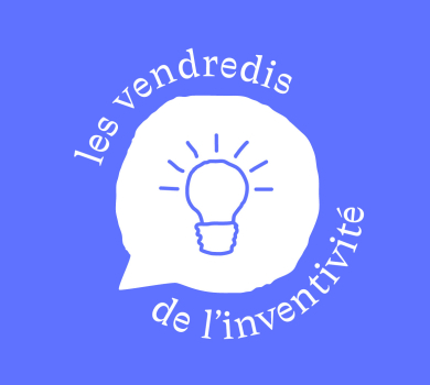 Les vendredis de l'inventivité | 